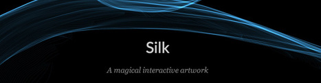 L'expérience interactive Silk | Cabinet de curiosités numériques | Scoop.it