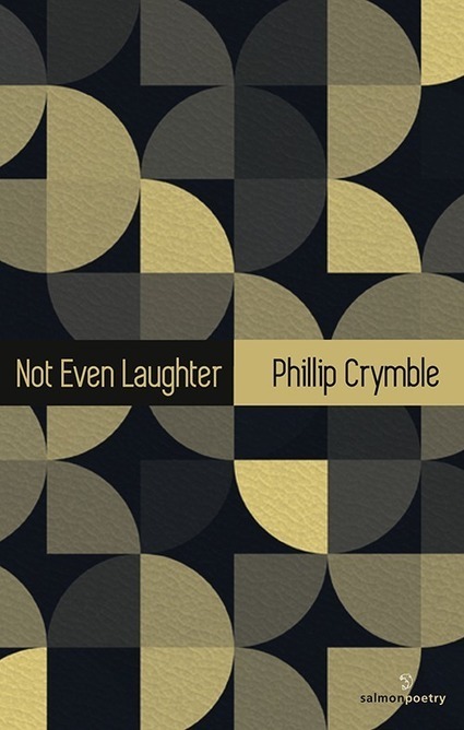 TC Contributor Reviews Phillip Crymble's Not Even Laughter | The Irish Literary Times | Scoop.it