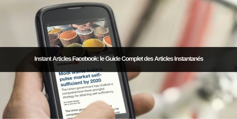 Instant Articles Facebook: le Guide Complet des Articles Instantanés | Emarketinglicious | Digital Marketing | Scoop.it