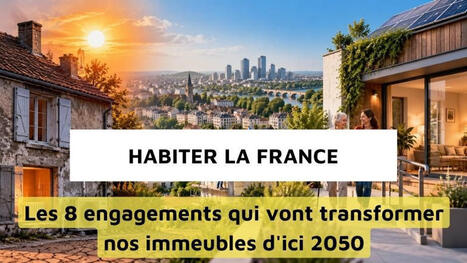 Habiter la France en 2050 : le grand pacte pour transformer notre b&acirc;ti | Veille UrbaLyon : Planification urbaine -  Plan local d'urbanisme | Scoop.it