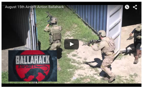 BALLAHACK ACTION is HOT IN THE SUMMERTIME! - YouTube! | Thumpy's 3D House of Airsoft™ @ Scoop.it | Scoop.it