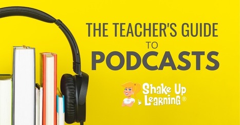The Teacher's Guide to Podcasts via @ShakeUpLearning  | Moodle and Web 2.0 | Scoop.it