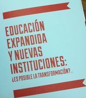 nómada, blog de juan freire: Educación expandida y nuevas instituciones: ¿Es posible la transformación? | Las TIC y la Educación | Scoop.it
