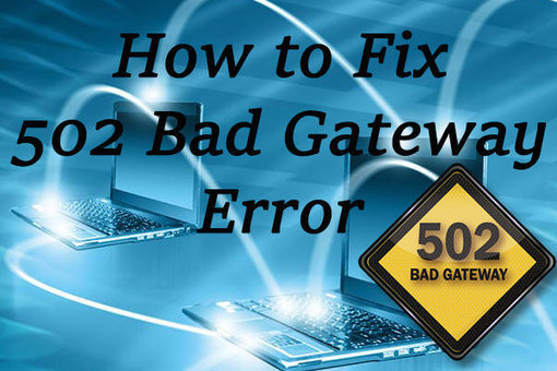 What Is 502 Bad Gateway Error And How Do You Fi - 502 bad gateway roblox developer
