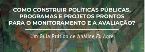 ¿Cómo construir políticas públicas, programas y proyectos listos para usar, para el monitoreo y la evaluación?  Una guía práctica para el análisis ex ante | Evaluación de Políticas Públicas - Actualidad y noticias | Scoop.it