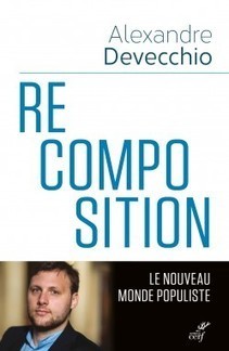 Recomposition d' Alexandre Devecchio - Les Editions du cerf | Créativité et territoires | Scoop.it