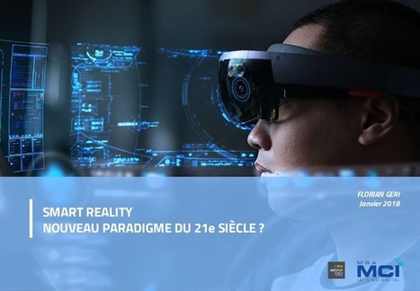 Smart Reality, nouveau paradigme du 21e siècle | Réalité virtuelle, augmentée et mixte | Scoop.it