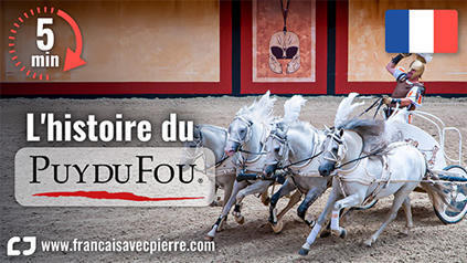 L'histoire du Puy du Fou - 5 minutes de fran&ccedil;ais | FLE C&Ocirc;T&Eacute; COURS | Scoop.it