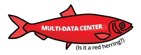 Three Reasons You Probably Don’t Need Multi-Data Center Capabilities | Sysadmin tips | Scoop.it
