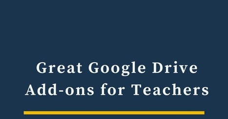 Great Google Drive Add-ons & Chrome Extensions for Teachers - Best of 2015-16 School Year | Todoele: Herramientas y aplicaciones para ELE | Scoop.it