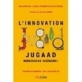 Jugaad : l'innovation frugale - France Info | Pour innover en agriculture | Scoop.it