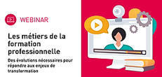 13/10/22 - webinaire : Les métiers de la formation professionnelle : des évolutions nécessaires pour répondre aux enjeux de transformation, par Via Compétences | Formation : Innovations et EdTech | Scoop.it