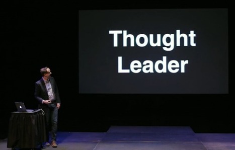 'Thought Leader' gives talk about 'Thought Leadership' that will inspire your thoughts | Public Relations & Social Marketing Insight | Scoop.it