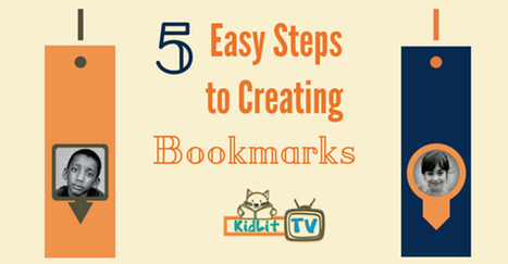 Create Bookmarks in 5 Easy Steps - KidLit.TV | iPads, MakerEd and More  in Education | Scoop.it