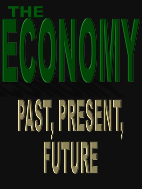 The Economy: Past, Present and Future | David Brin's Collected Articles | Scoop.it