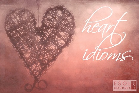 English Phrases and Sayings With The Word 'Heart' | English Word Power | Scoop.it