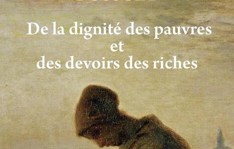 Jacques-B&eacute;nigne Bossuet : De la dignit&eacute; des pauvres et des devoirs des riches | Les Livres de Philosophie | Scoop.it