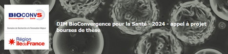 DIM BioConvergence pour la Santé – Appel à projet 2024 / Allocations doctorales en Biothérapie, Bioproduction, Biologie de Synthèse | Life Sciences Université Paris-Saclay | Scoop.it