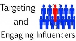 5 Steps to Targeting and Engaging Influencers | Public Relations & Social Marketing Insight | Scoop.it