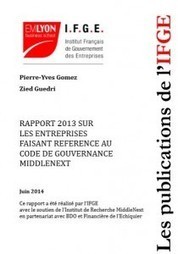 Rapport 2013 sur l’appropriation par les entreprises du code de gouvernance MiddleNext | IFGE | Gouvernance - Veille quotidienne | Scoop.it