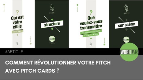 Comment r&eacute;volutionner votre pitch avec pitch cards ? | Blog facilitation, cr&eacute;ativit&eacute;, m&eacute;thodes collaboratives, travail collaboratif, innovation, animation r&eacute;union | Formation Agile | Scoop.it