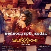 kaur b sunakhi song download