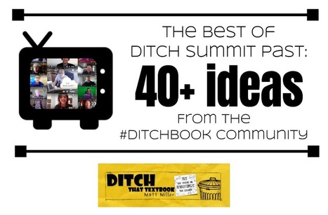 The best of Ditch Summit past: 40+ ideas from the #Ditchbook community via @jMattMiller | iGeneration - 21st Century Education (Pedagogy & Digital Innovation) | Scoop.it