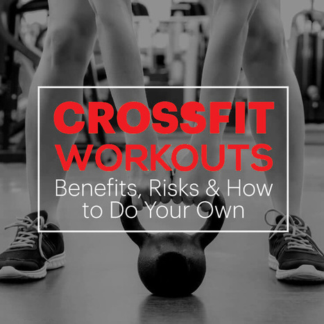 CrossFit Workouts: Benefits, Risks, & How To Do Your Own | El Paso Back Clinic® • 915-850-0900 | PUSH-as-Rx ®™ Wellness Exercise & Fitness | Scoop.it