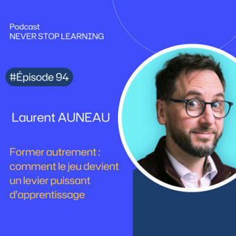 Podcast - Former autrement : comment le jeu devient un levier puissant d’apprentissage | Veille sur les innovations en formation | Scoop.it