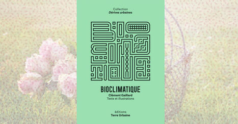 [Livre] Bioclimatique de Clément Gaillard | Build Green, pour un habitat écologique | Scoop.it