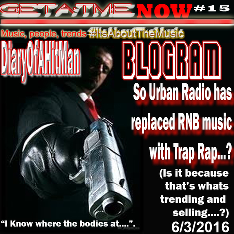 GetAtMe Blogram So urban radio has replaced RNB with Trap Rap? ... #ItsAboutTheMusic | GetAtMe | Scoop.it