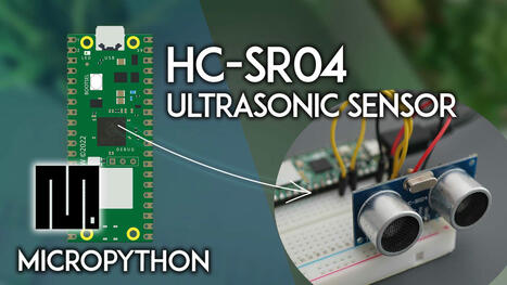 Raspberry Pi Pico: HC-SR04 Ultrasonic Sensor (MicroPython) | tecno4 | Scoop.it