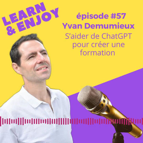 Podcast - S'aider de ChatGPT pour créer une formation | Formation : Innovations et EdTech | Scoop.it