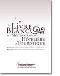 Le "Livre Blanc de la Modernisation H&ocirc;teli&egrave;re et Touristique"&nbsp; | Hotel and accommodation trends | Scoop.it