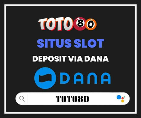 Situs Slot Online Deposit Via Dana Min 5000, Mudah Maxwin. | Casino | Scoop.it
