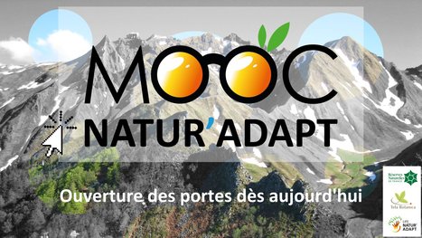 MOOC Natur'Adapt : Agir en faveur de la nature face au changement climatique | Biodiversité | Scoop.it