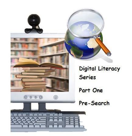 10 Steps For Pre-Search Strategies... Digital Literacy Series Part 1 | Information and digital literacy in education via the digital path | Scoop.it