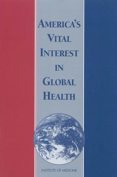 L'intérêt vital de l'Amérique pour la santé mondiale : Protéger notre population, renforcer notre économie et faire progresser nos intérêts internationaux | Santé mondiale | Scoop.it