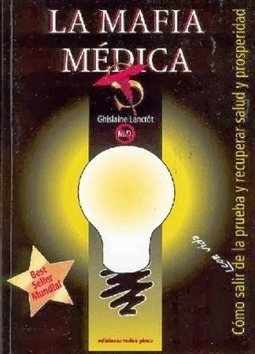 La Mafia Médica | PIENSA en VERDE | Scoop.it