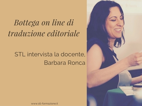 Bottega on line di traduzione editoriale – STL intervista Barbara Ronca | NOTIZIE DAL MONDO DELLA TRADUZIONE | Scoop.it