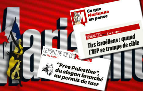 Tensions à "Marianne" autour du traitement d'Israël et Gaza | DocPresseESJ | Scoop.it