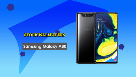 Download Samsung Galaxy A80 Stock Wallpapers In