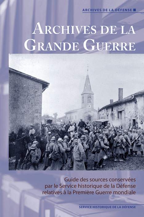 Nouvelles publications - Service historique de la défense | Autour du Centenaire 14-18 | Scoop.it