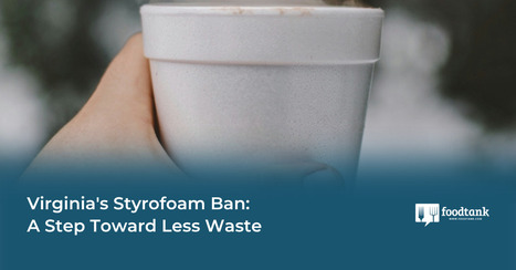 Virginia's Styrofoam Ban: A Step Toward Less Waste – | Industry 411 - Waste Management | Scoop.it