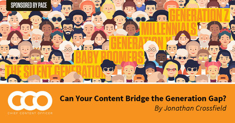 Can Your Content Bridge the Generation Gap? [Audio Extras] | CCO Oct 2019 | Tampa Florida Marketing | Scoop.it