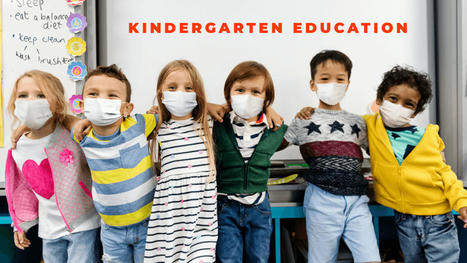 The Impact Of Pandemic On Kindergarten Education And Scope Of Technology | Daily Magazine | Scoop.it