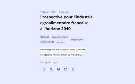 ALIMENTATION : Prospective pour l’industrie agroalimentaire française à l’horizon 2040 | ALIMENTATIONS | Scoop.it