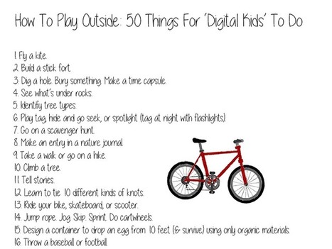 How To Play Outside: 50 Things For 'Digital Kids' To Do - TeachThought | iPads, MakerEd and More  in Education | Scoop.it