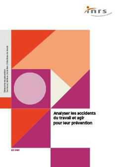 Analyser les accidents du travail pour agir pour leur prévention - Brochure - INRS