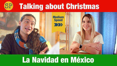 Mexico Christmas Traditions | Intermediate Spanish Conversation | La Navidad | Learn Spanish | Scoop.it